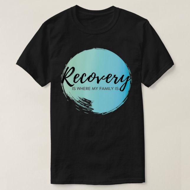 Camiseta A Recuperação De Mulheres É Onde Minha Família Cel (Frente do Design)