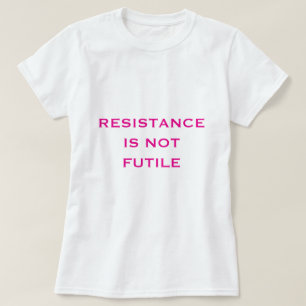 Camiseta A resistência não é inútil