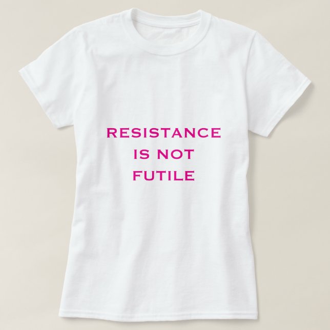 Camiseta A resistência não é inútil (Frente do Design)