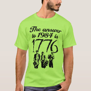 Camiseta A resposta a 1984 é 1776