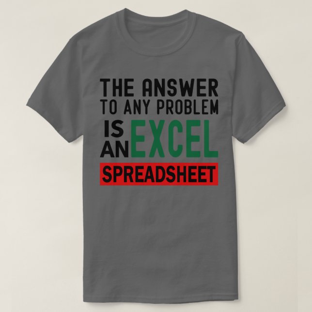 Camiseta A resposta a qualquer problema é uma planilha do E (Frente do Design)