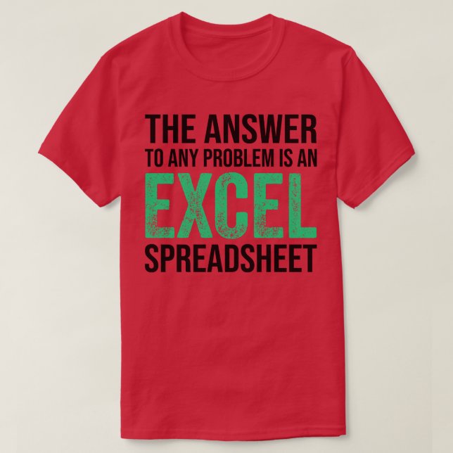 Camiseta a resposta para qualquer problema é uma planilha d (Frente do Design)