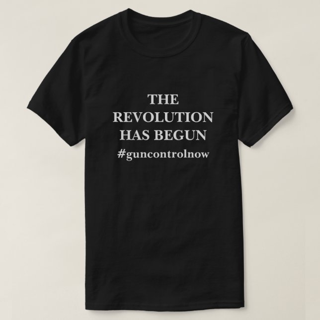 Camiseta A REVOLUÇÃO COMEÇOU #guncontrolnow (Frente do Design)