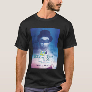 Camiseta A Revolução da IA Não Será Televisionada