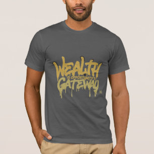 Camiseta A riqueza é o gateway da Oportunidade