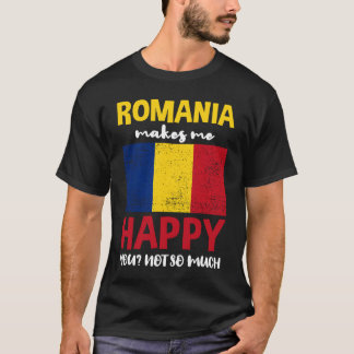 Camiseta A Romênia Faz-Me Feliz Por Você Não
