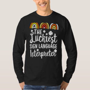 Camiseta A Rua de intérprete de linguagem gestual Luckiest