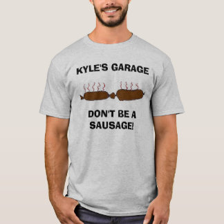 Camiseta a salsicha, o GARAGEDON'T de KYLE SEJA UMA