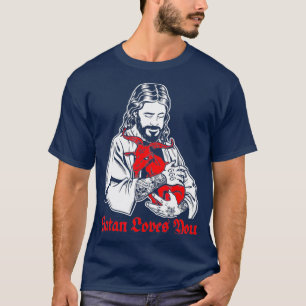 Camiseta A satã ama-te a ti e a Jesus.