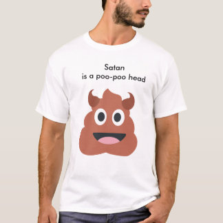 Camiseta A "satã é t-shirt de uma cabeça do poo do poo"