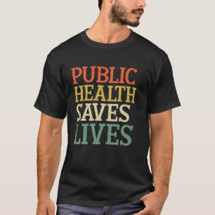 Camiseta A Saúde Pública Retroativa Salva Vidas O Trabalho