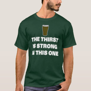Camiseta A sede é forte nesta
