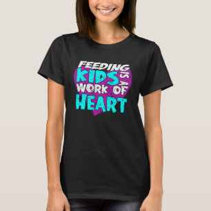 Camiseta A Senhora do Almoço a Alimentar Crianças é uma obr