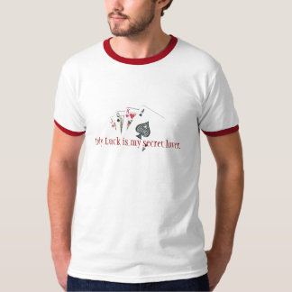 Camiseta A senhora Sorte é meu amante secreto