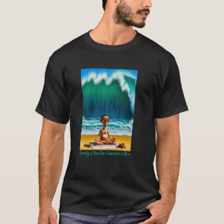 Camiseta A Serenidade É Boa, Mas A Consciência É Melhor Par