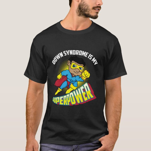 Camiseta A Síndrome de Down é a minha super potência, Triso (Frente)