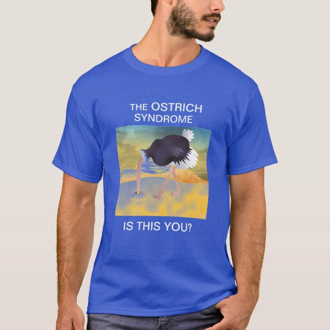 Camiseta A Síndrome de OstrichT-Shirt (Frente)