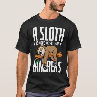 Camiseta A Sloth Does More Work Than My Pancreas Diabetics 