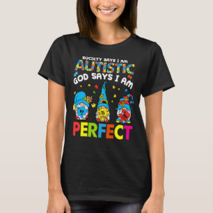Camiseta A sociedade diz Deus autista diz que eu sou um per