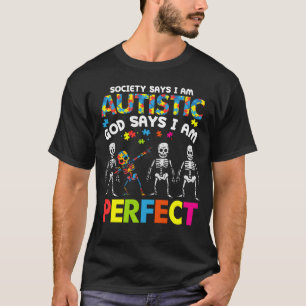 Camiseta A sociedade diz Deus autista diz que eu sou um per