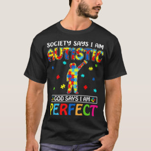 Camiseta A sociedade diz que eu sou autista, Deus diz que s
