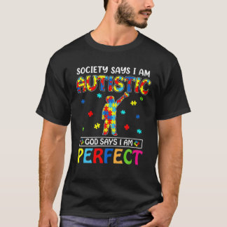 Camiseta A sociedade diz que eu sou autista, Deus diz que s