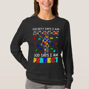 Camiseta A Sociedade Diz Que Eu Sou Autista Deus Diz Que So