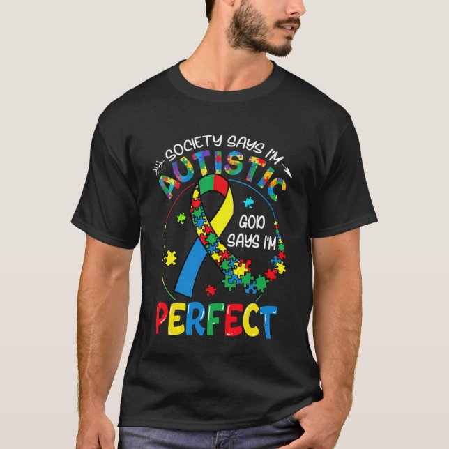 Camiseta A sociedade diz que eu sou autista Deus diz que so (Frente)