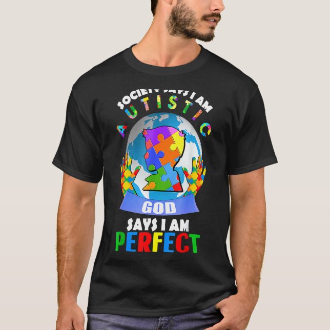 Camiseta A Sociedade Diz Que Sou Autista Deus Diz Que Sou P (Frente)