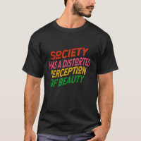 A sociedade tem uma percepção distorcida da beleza
