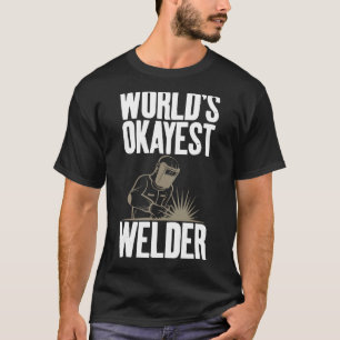 Camiseta A soldadura de gagues de Okayest Welder do Mundo -