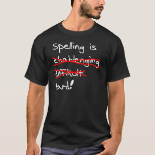 Camiseta A soletração é dura