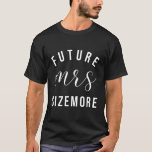 Camiseta A Sra. Sizemore, Eu Disse Sim Personalizada