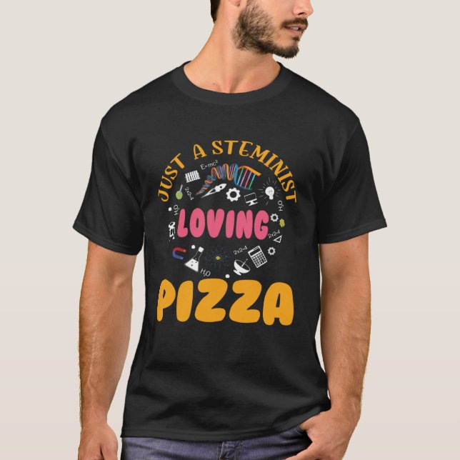 Camiseta A Steminist Loving Pizza Scientist Science Math ST (Frente)