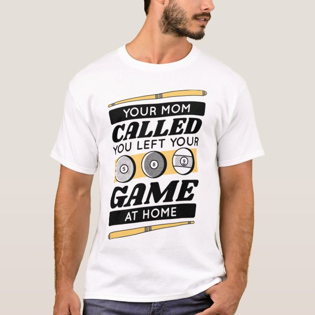 Camiseta A Sua Mãe Chamou-Te Para Deixares O Jogo Em Casa (Frente)