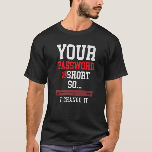 Camiseta a sua senha era para um pequeno motor de segurança (Frente)