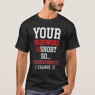 Camiseta a sua senha era para um pequeno motor de segurança