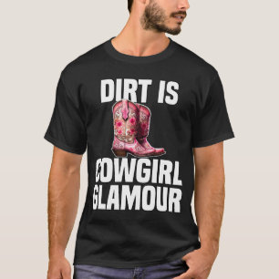 Camiseta A sujeira é o glamour da cowgirl Cavaleiros de ca