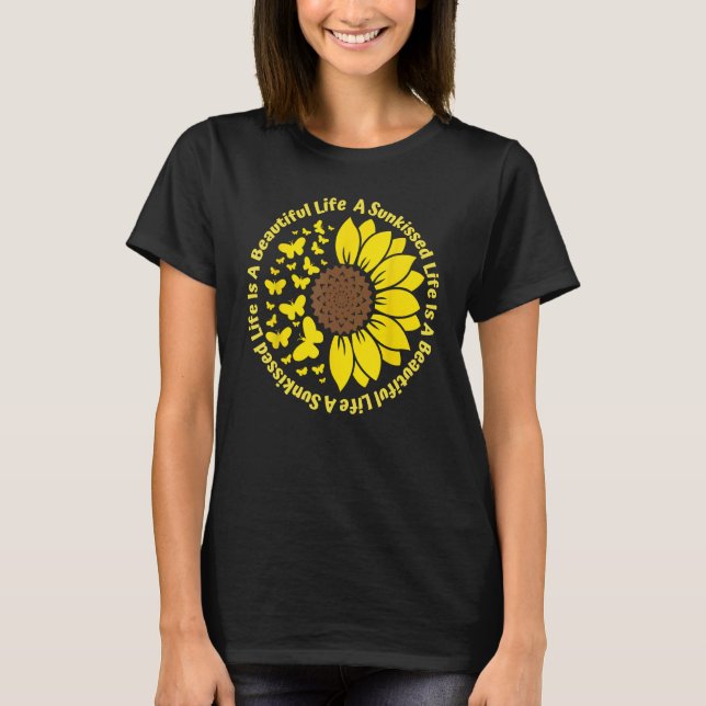 Camiseta A Sunkissed LIfe Is A Beautiful Life Sunflower But (Frente)
