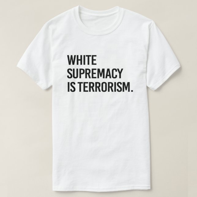 Camiseta A supremacia branca é terrorismo (Frente do Design)