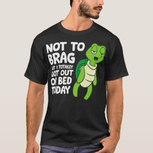 Camiseta A Tartaruga Do Mar Não Se Arrastou, Mas Eu Sai Tot