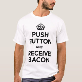 Camiseta A tecla recebe o bacon - mantenha a paródia calma