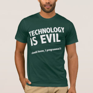 Camiseta A tecnologia é má