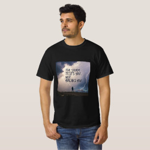 Camiseta A Tempestade Testa Você, Não Quebra Resiliência