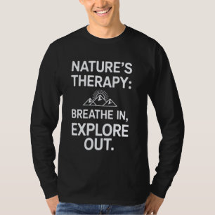 Camiseta A Terapia da Natureza respira, explora
