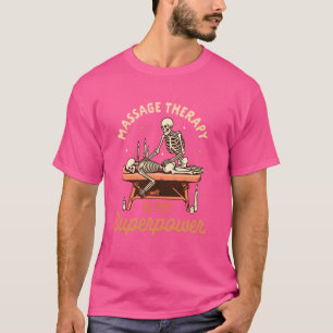 Camiseta A Terapia Massagista Masseuse É A Minha Terapia