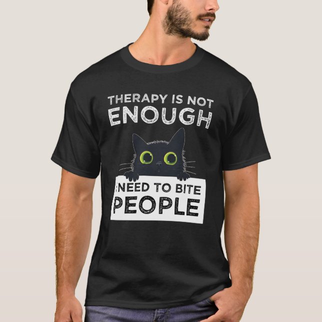 Camiseta A Terapia Não é Suficiente - Preciso Morder as Pes (Frente)