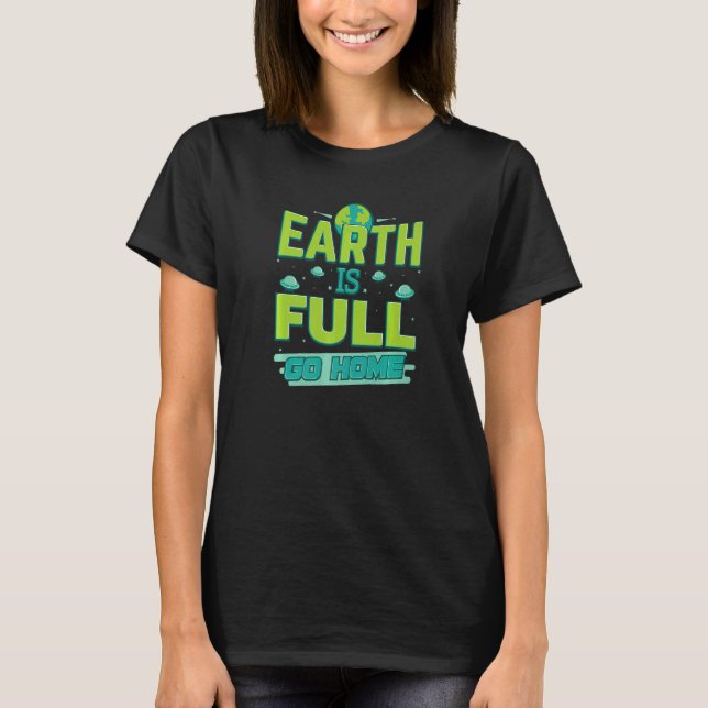 Camiseta A Terra É Cheio Voltar Para Casa Aliens (Frente)