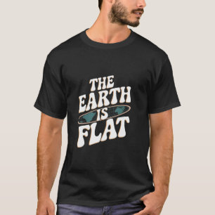 Camiseta A Terra é Plana Dito Divertido Para Crentes da Ter