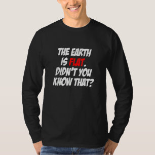 Camiseta A Terra é Plana Você Não Sabia Disso Conspiração S